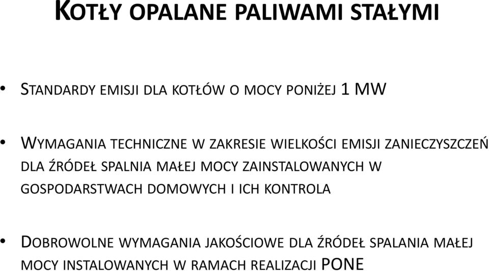 MAŁEJ MOCY ZAINSTALOWANYCH W GOSPODARSTWACH DOMOWYCH I ICH KONTROLA DOBROWOLNE