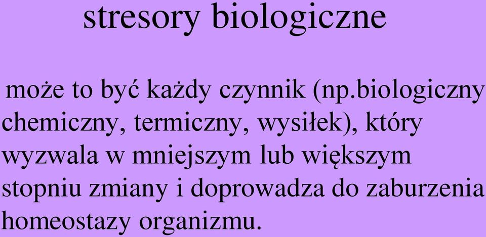 który wyzwala w mniejszym lub większym stopniu