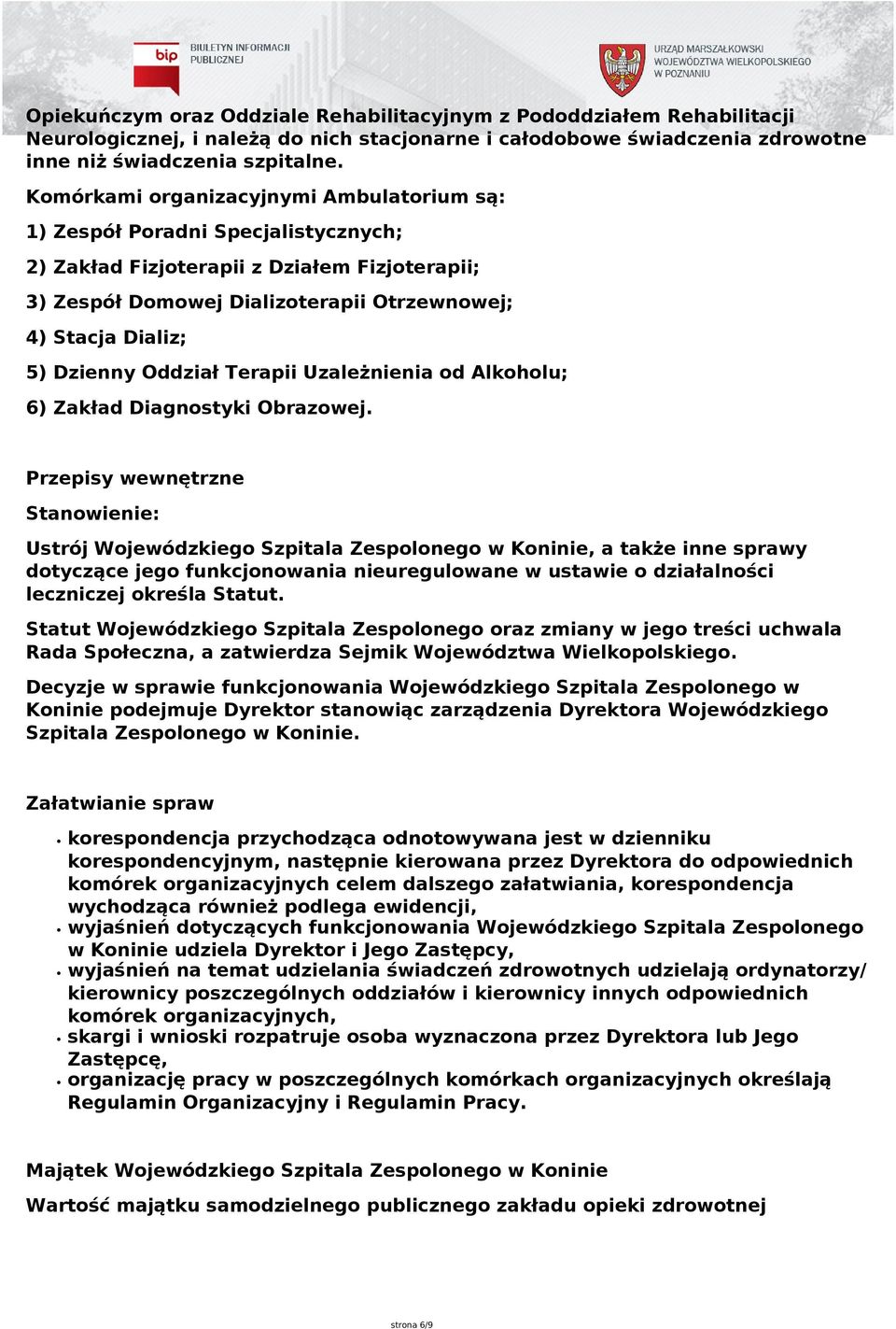 Dzienny Oddział Terapii Uzależnienia od Alkoholu; 6) Zakład Diagnostyki Obrazowej.