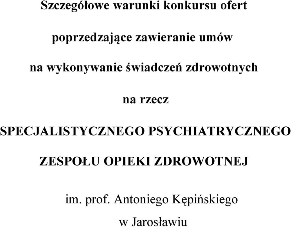 na rzecz SPECJALISTYCZNEGO PSYCHIATRYCZNEGO ZESPOŁU