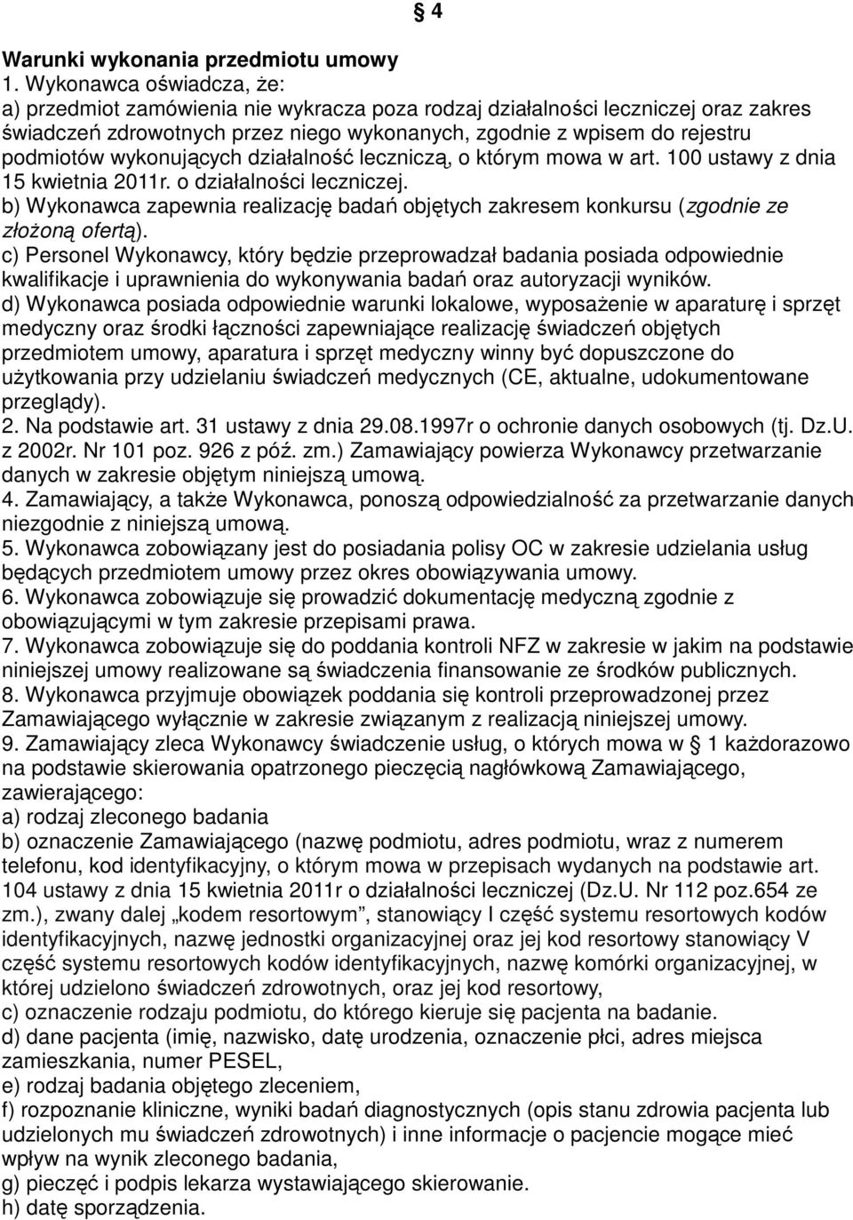 wykonujących działalność leczniczą, o którym mowa w art. 100 ustawy z dnia 15 kwietnia 2011r. o działalności leczniczej.