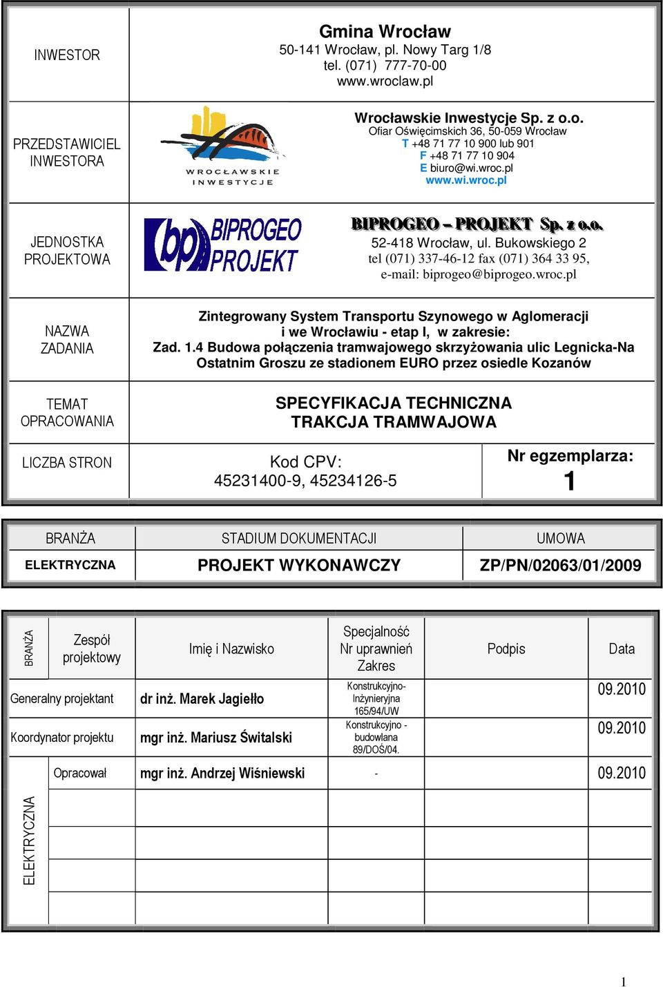 1.4 Budowa połączenia tramwajowego skrzyżowania ulic Legnicka-Na Ostatnim Groszu ze stadionem EURO przez osiedle Kozanów SPECYFIKACJA TECHNICZNA TRAKCJA TRAMWAJOWA LICZBA STRON Kod CPV: 45231400-9,