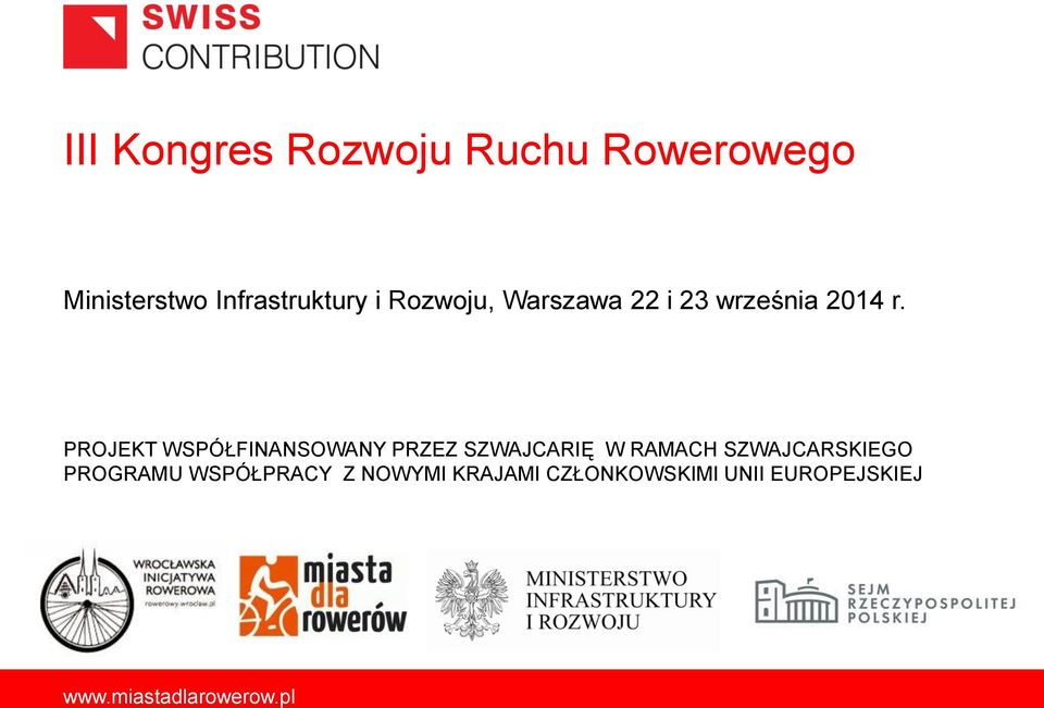 PROJEKT WSPÓŁFINANSOWANY PRZEZ SZWAJCARIĘ W RAMACH SZWAJCARSKIEGO