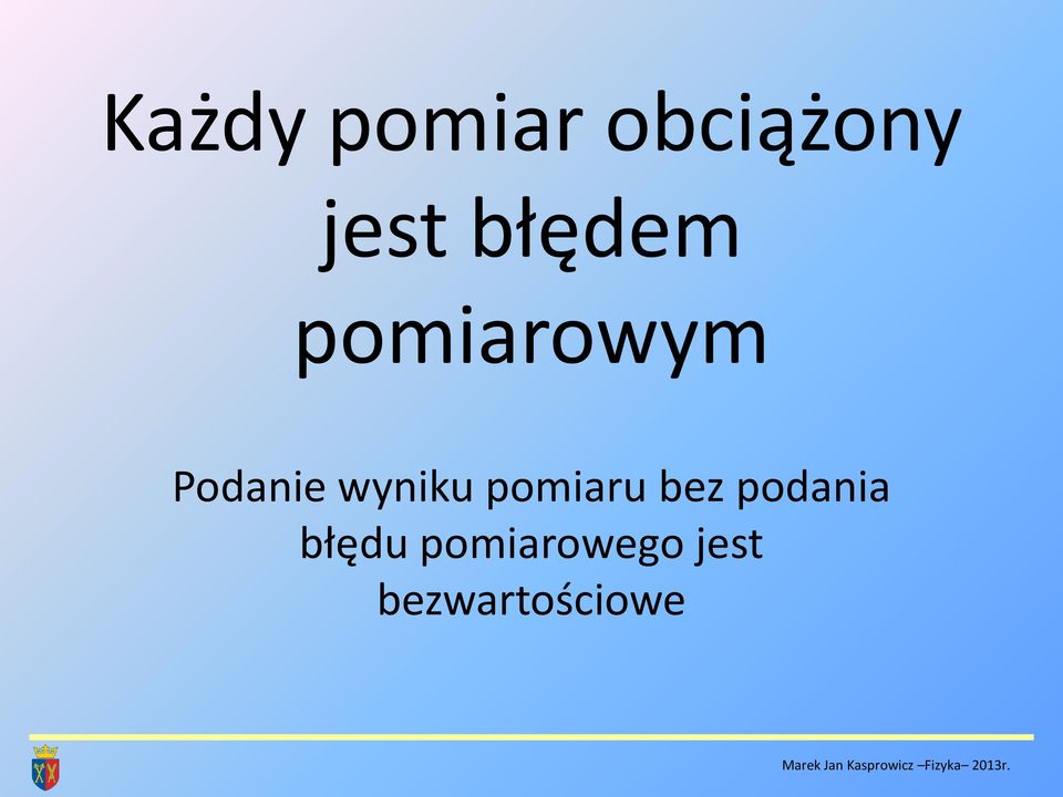 podania błędu pomiarowego jest