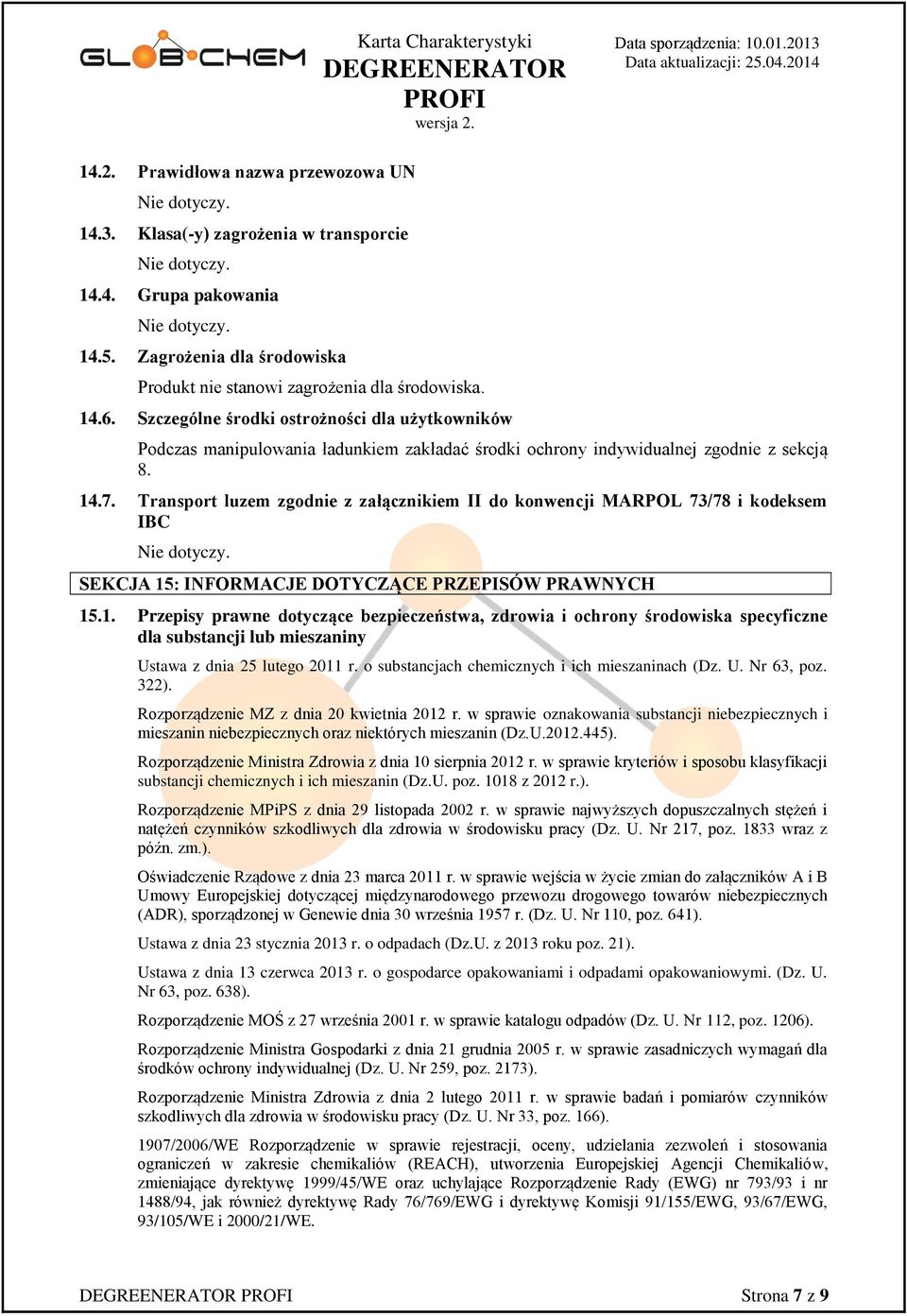 Transport luzem zgodnie z załącznikiem II do konwencji MARPOL 73/78 i kodeksem IBC SEKCJA 15