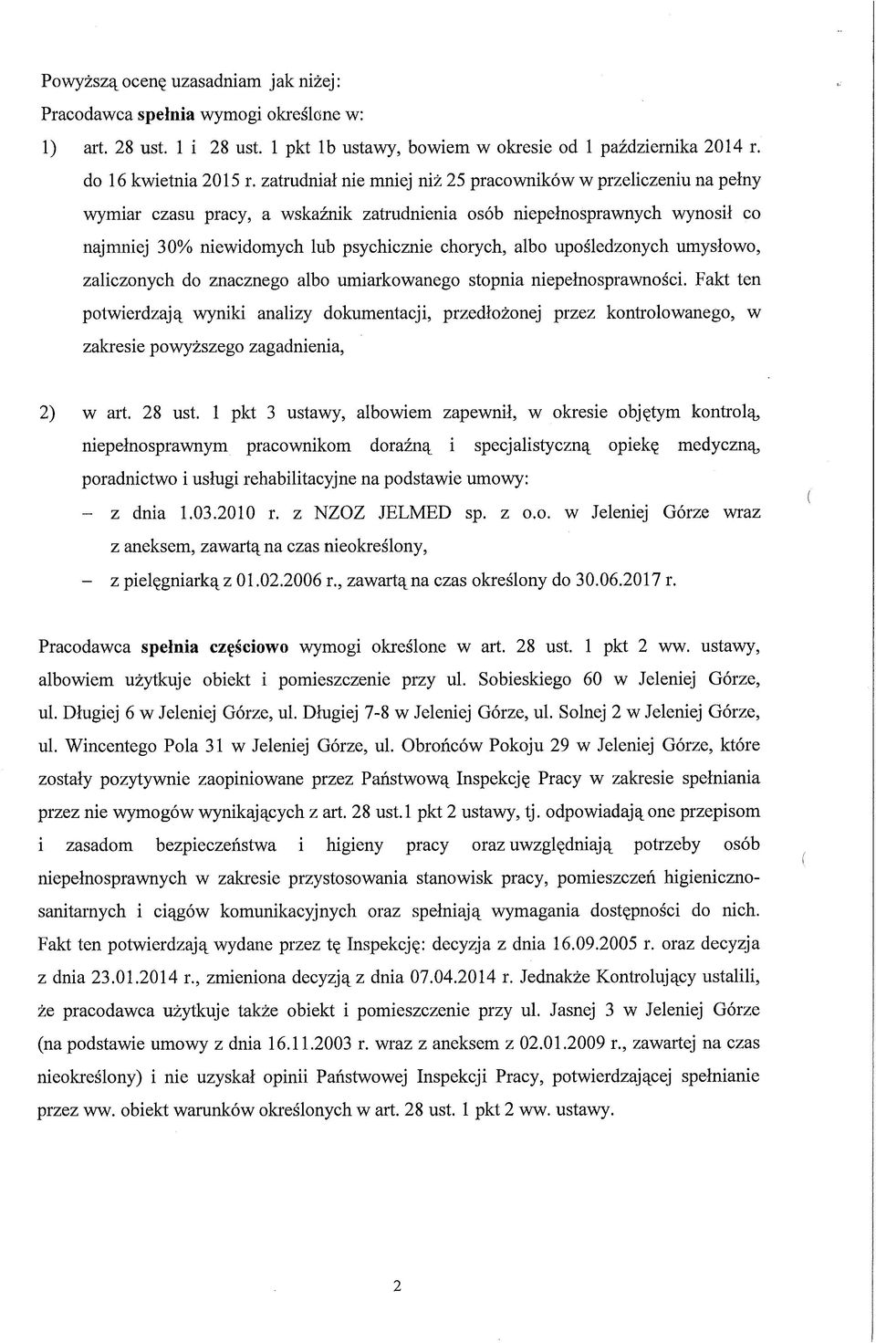 upośledzonych umysłowo, zaliczonych do znacznego albo umiarkowanego stopnia niepełnosprawności.