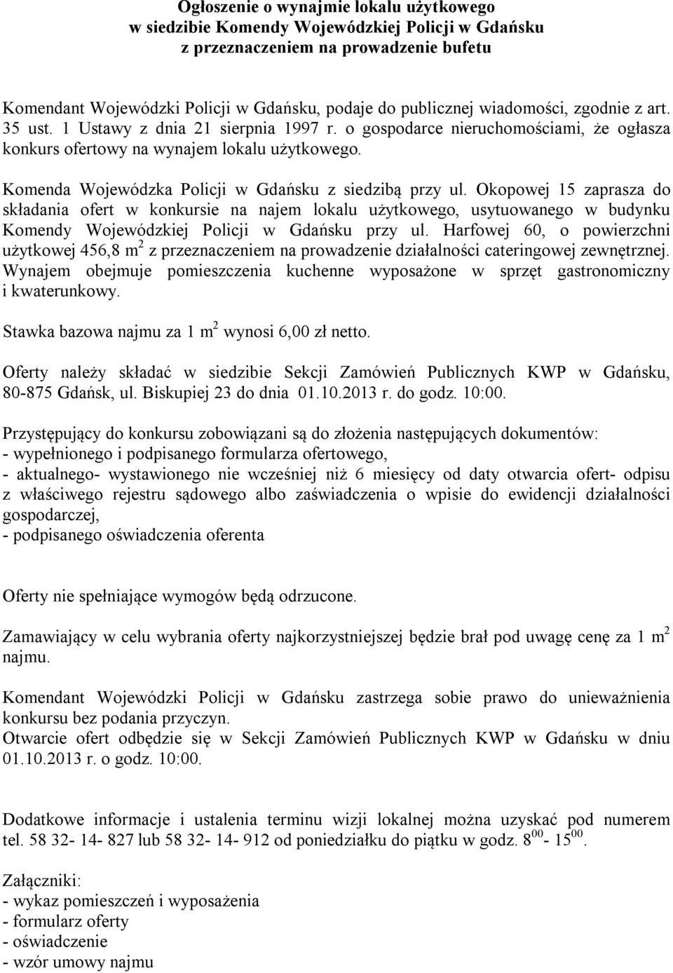 Komenda Wojewódzka Policji w Gdańsku z siedzibą przy ul.