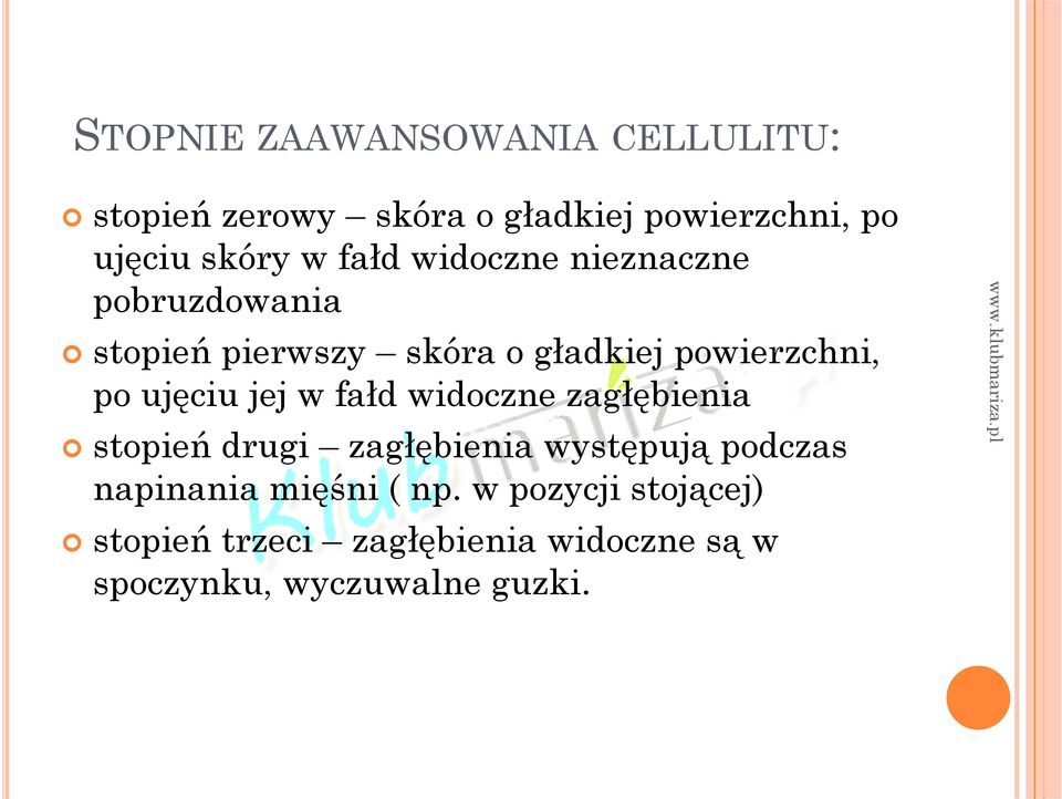 ujęciu jej w fałd widoczne zagłębienia stopień drugi zagłębienia występują podczas napinania