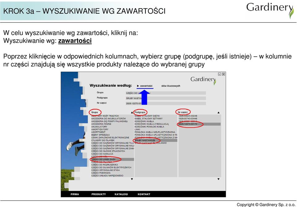 kliknięcie w odpowiednich kolumnach, wybierz grupę (podgrupę, jeśli