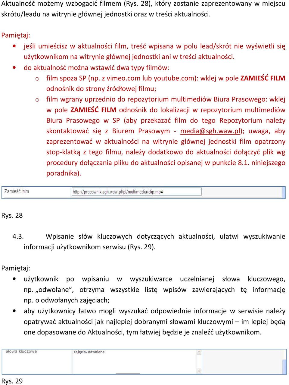do aktualność można wstawić dwa typy filmów: o film spoza SP (np. z vimeo.com lub youtube.