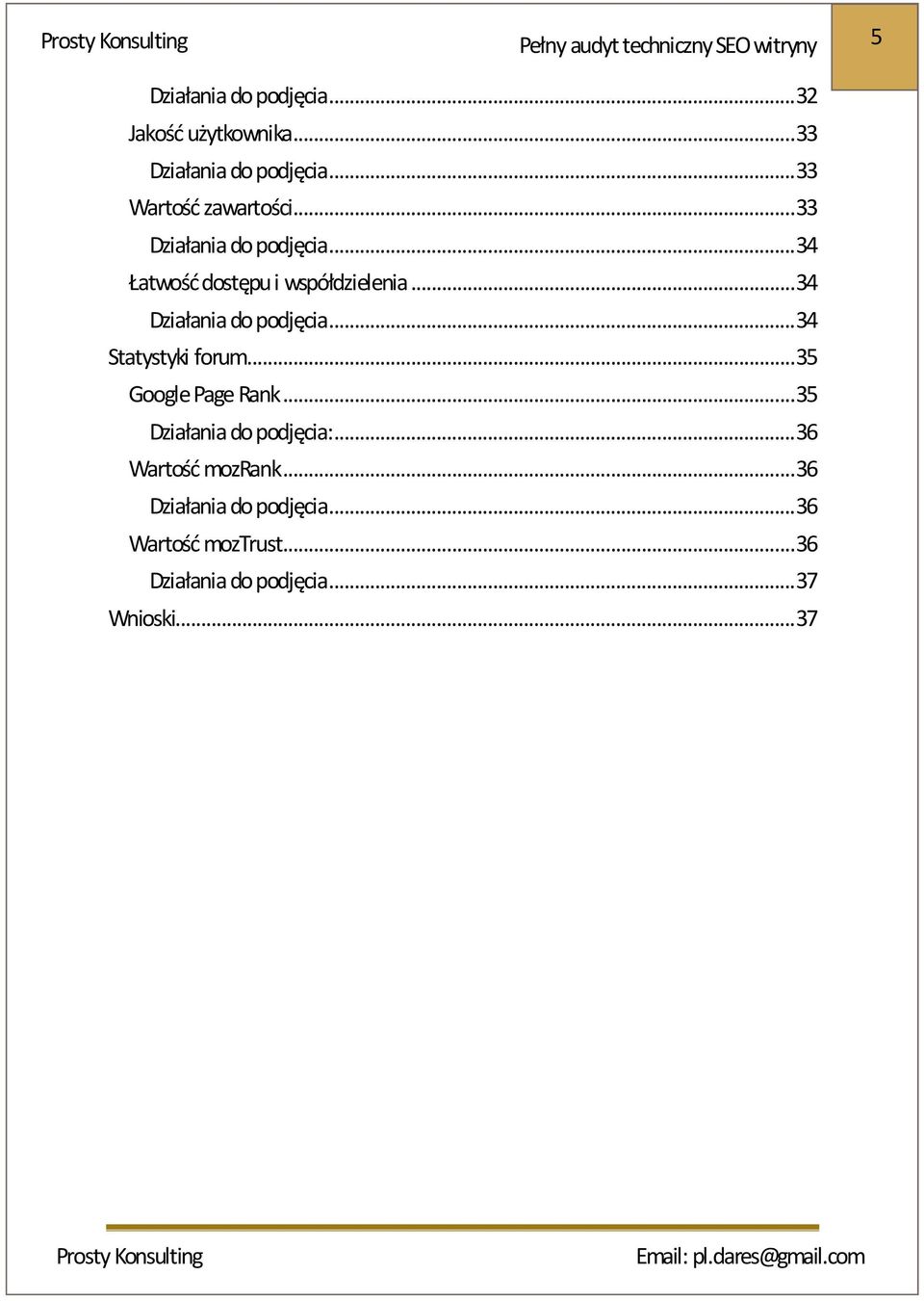 .. 35 Google Page Rank... 35 :... 36 Wartość mozrank... 36... 36 Wartość moztrust.