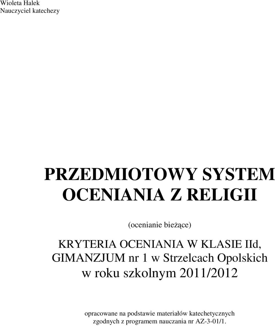 nr 1 w Strzelcach Opolskich w roku szkolnym 2011/2012 opracowane na