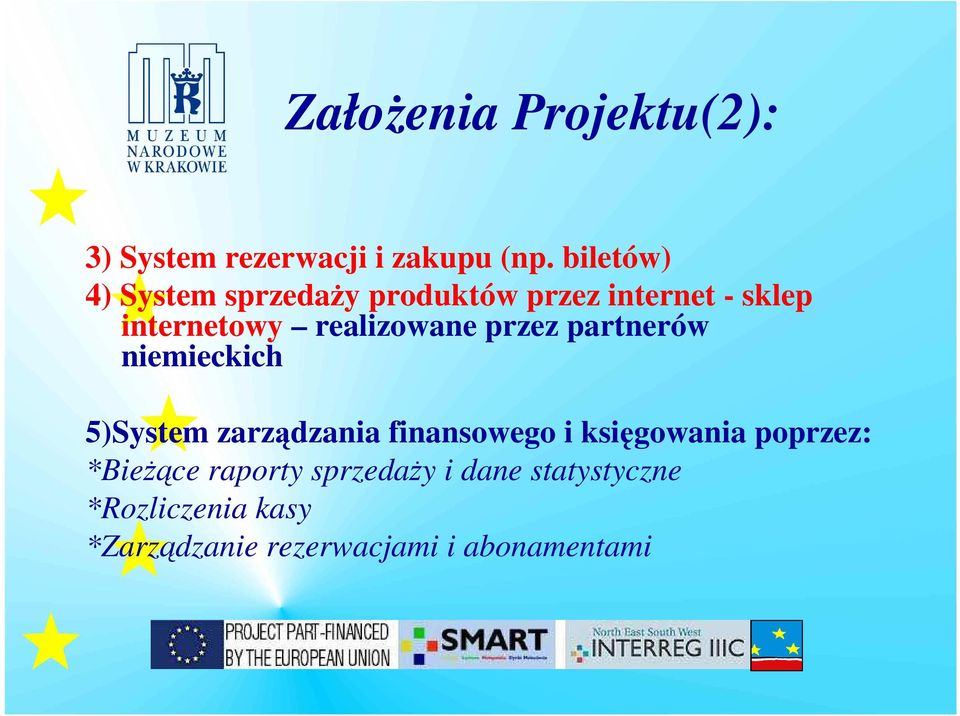 realizowane przez partnerów niemieckich 5)System zarządzania finansowego i