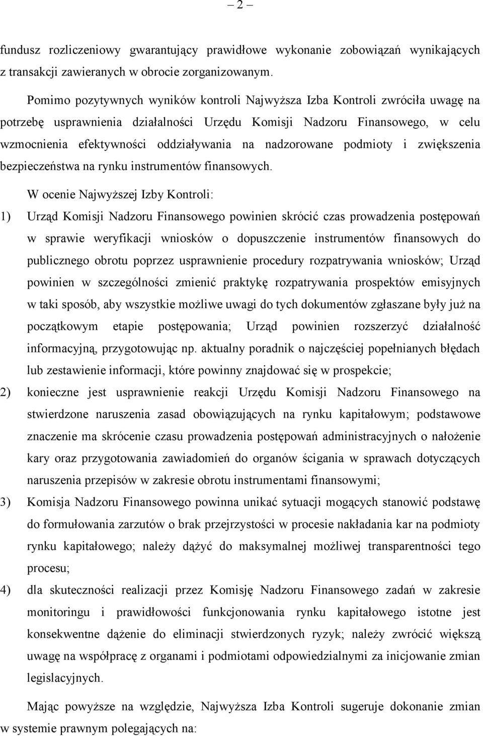 nadzorowane podmioty i zwiększenia bezpieczeństwa na rynku instrumentów finansowych.