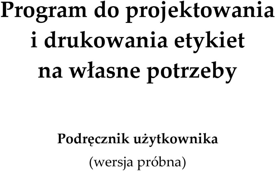 własne potrzeby