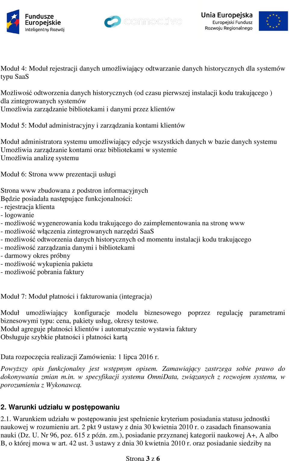 wszystkich danych w bazie danych systemu Umożliwia zarządzanie kontami oraz bibliotekami w systemie Umożliwia analizę systemu Moduł 6: Strona www prezentacji usługi Strona www zbudowana z podstron