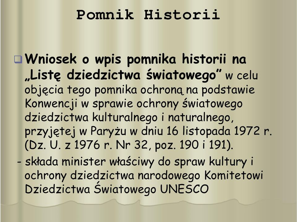 naturalnego, przyjętej w Paryżu w dniu 16 listopada 1972 r. (Dz. U. z 1976 r. Nr 32, poz. 190 i 191).