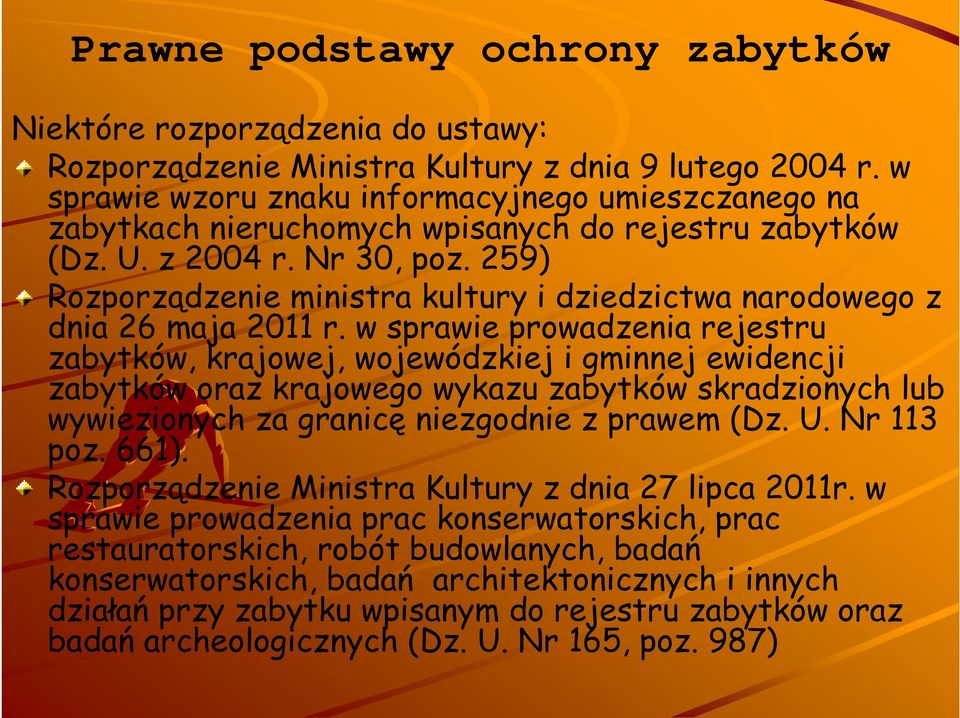 259) Rozporządzenie ministra kultury i dziedzictwa narodowego z dnia 26 maja 2011 r.