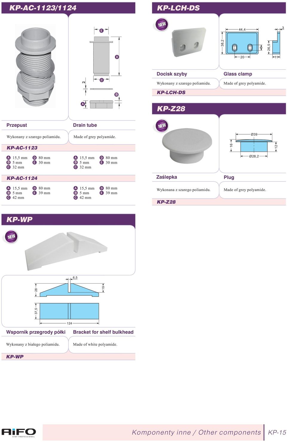 15,5 mm 5 mm 42 mm E 80 mm 39 mm Wykonana z szarego poliamidu. KP-Z28 Made of grey polyamide.