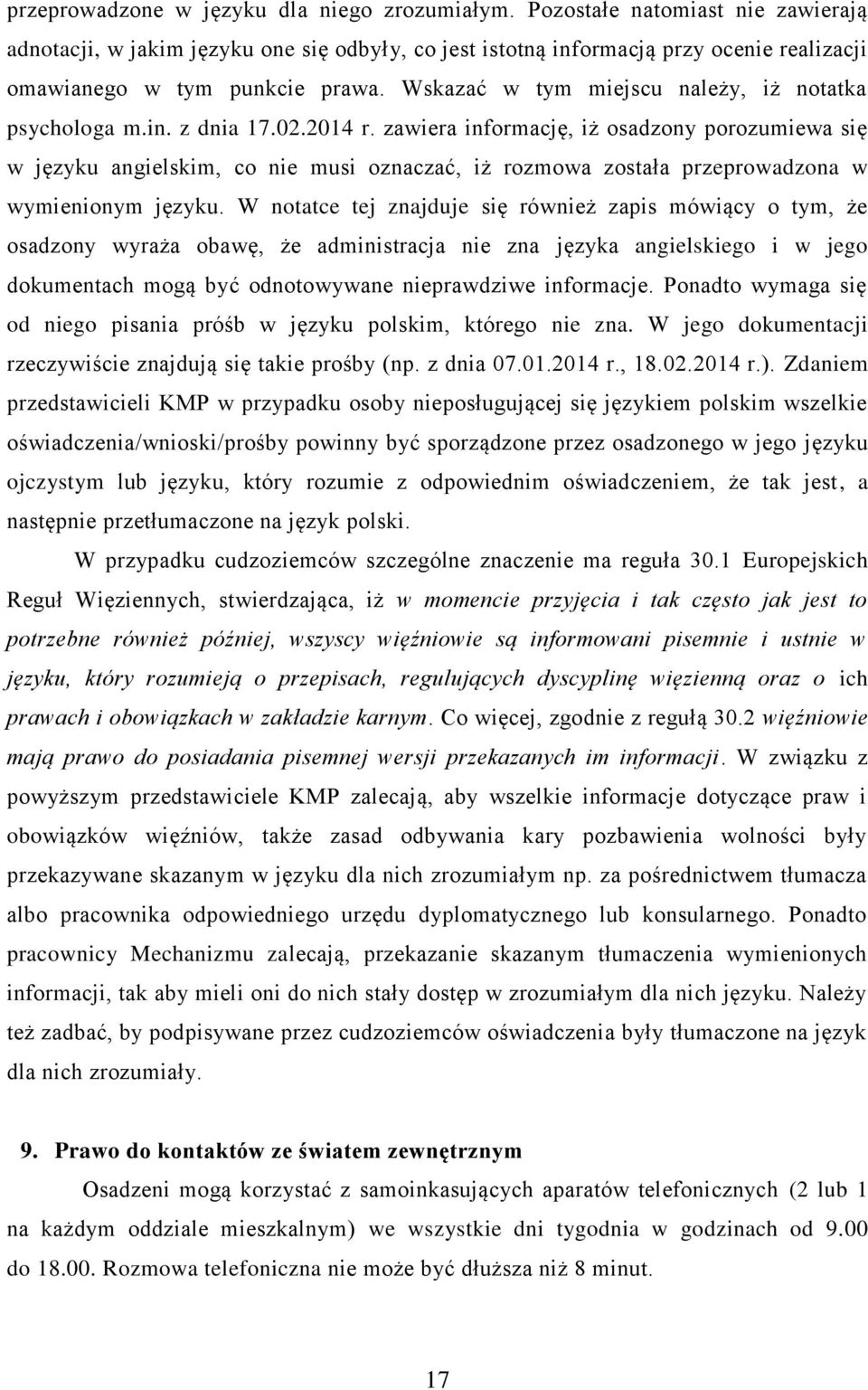 Wskazać w tym miejscu należy, iż notatka psychologa m.in. z dnia 17.02.2014 r.