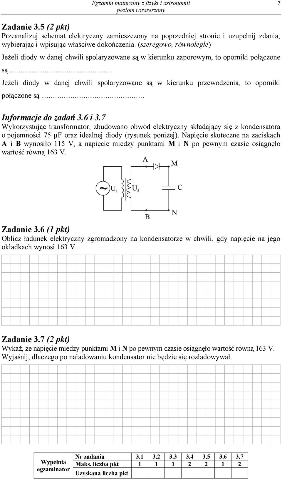 .. Jeżeli diody w danej chwili spolaryzowane są w kierunku przewodzenia, to oporniki połączone są... Informacje do zadań 3.6 i 3.