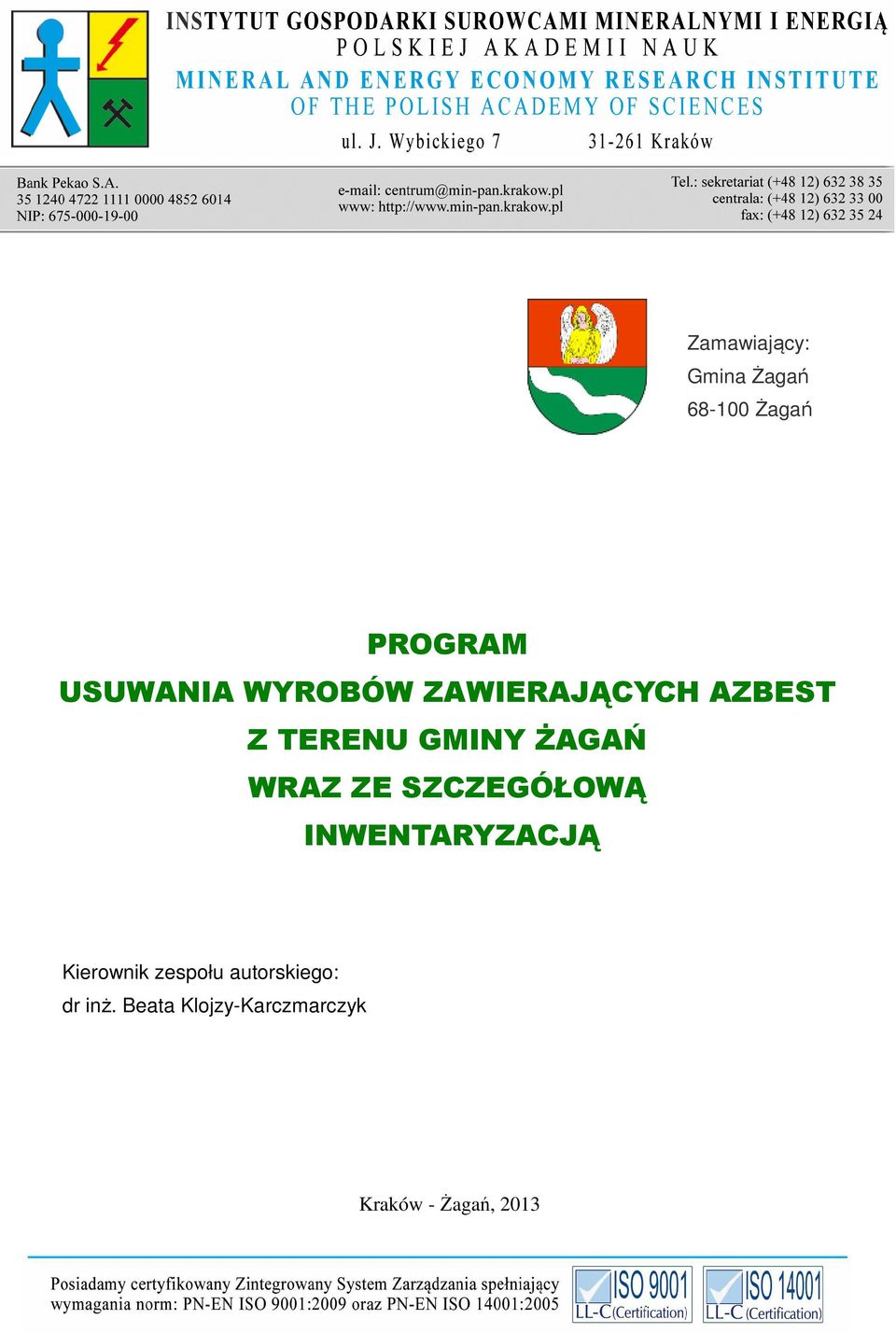 ZE SZCZEGÓŁOWĄ INWENTARYZACJĄ Kierownik zespołu