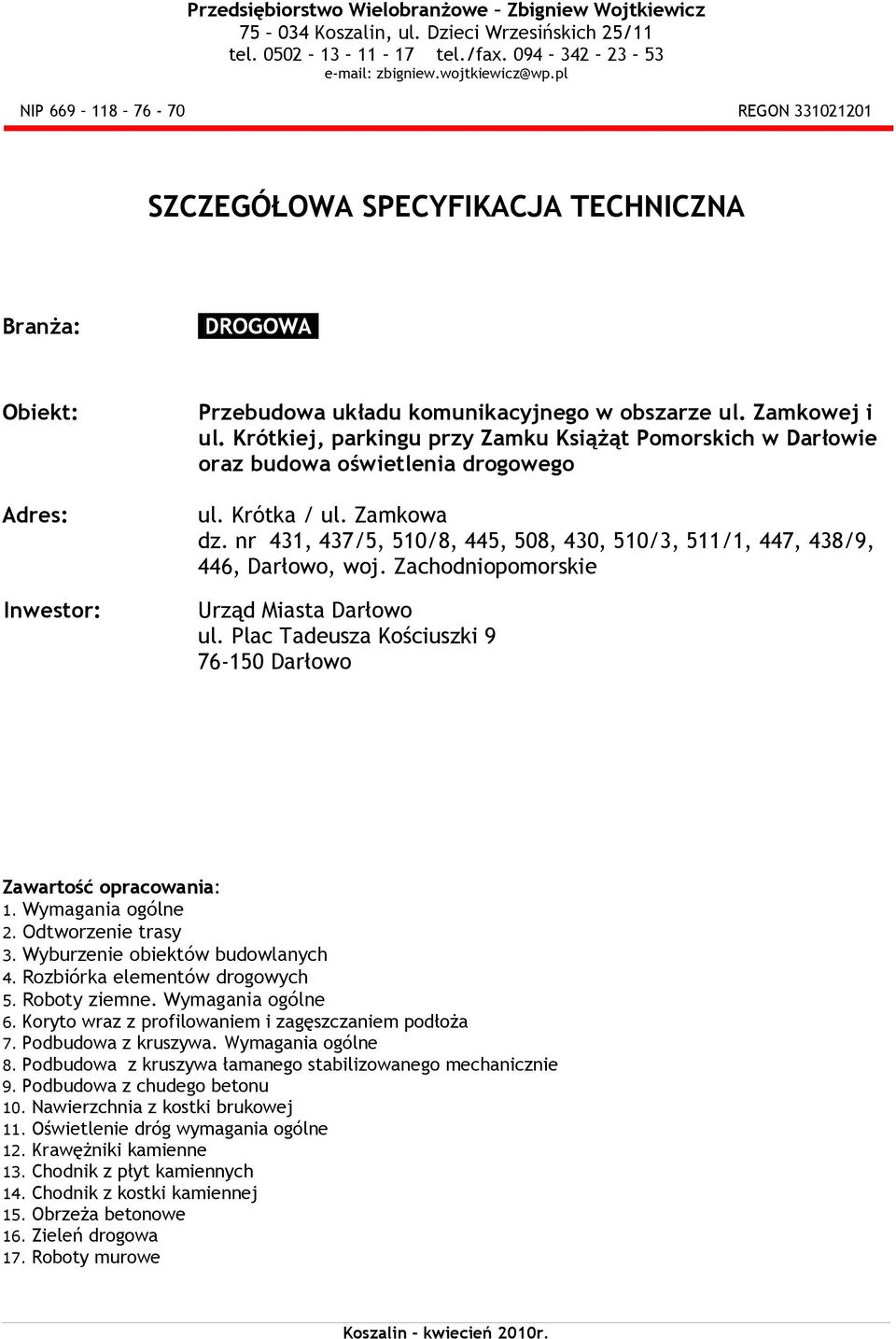 Krótkiej, parkingu przy Zamku Książąt Pomorskich w Darłowie oraz budowa oświetlenia drogowego ul. Krótka / ul. Zamkowa dz.