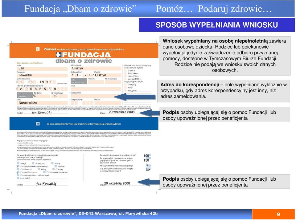 Adres do korespondencji pole wypełniane wyłącznie w przypadku, gdy adres korespondencyjny jest inny, niŝ adres zameldowania.