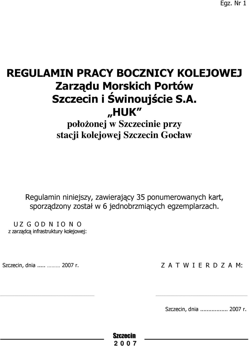 Y BOCZNICY KOLEJOWEJ Zarządu Morskich Portów Szczecin i Świnoujście S.A.