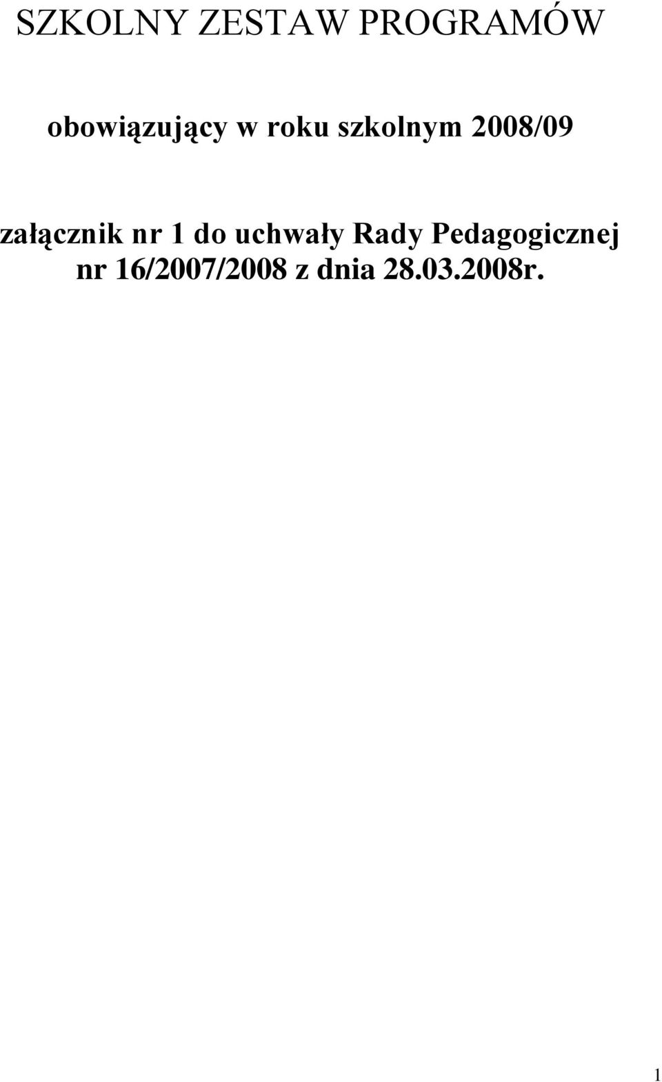 2008/09 załącznik nr 1 do uchwały