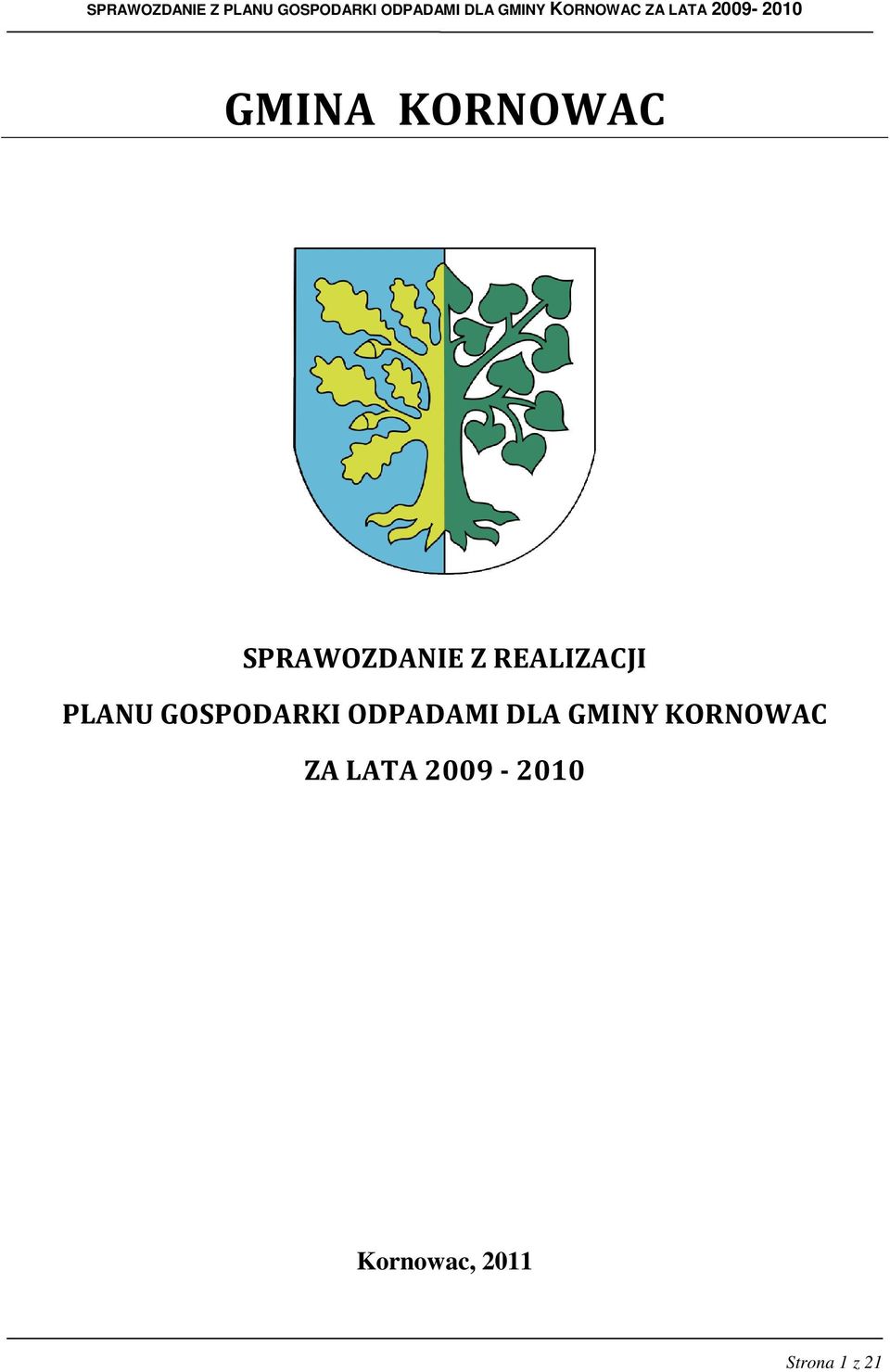 ODPADAMI DLA GMINY KORNOWAC ZA