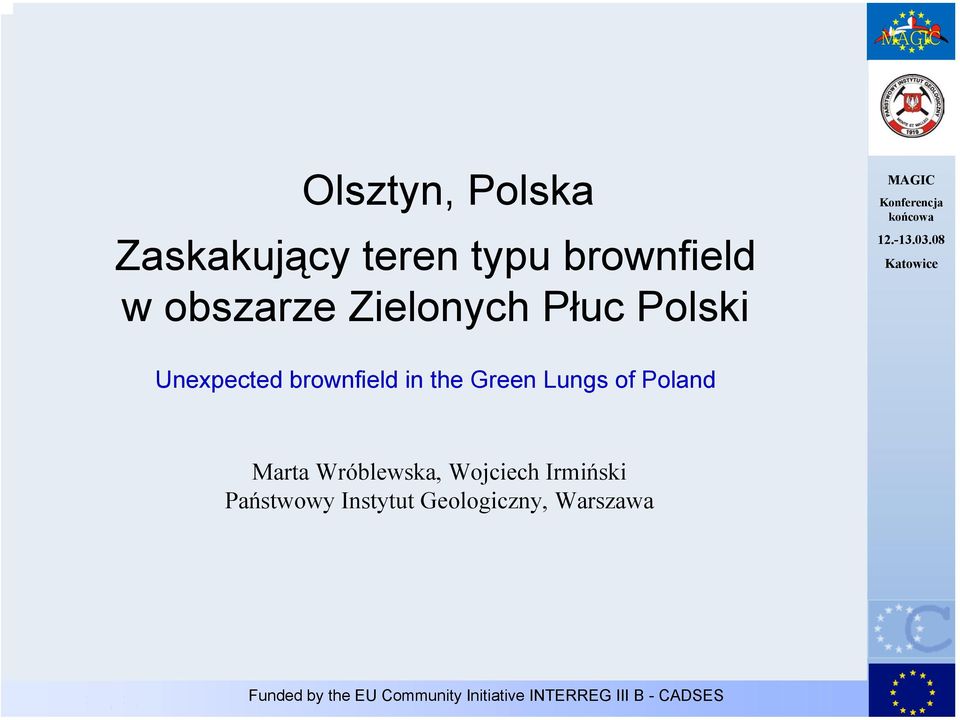 brownfield in the Green Lungs of Poland Marta