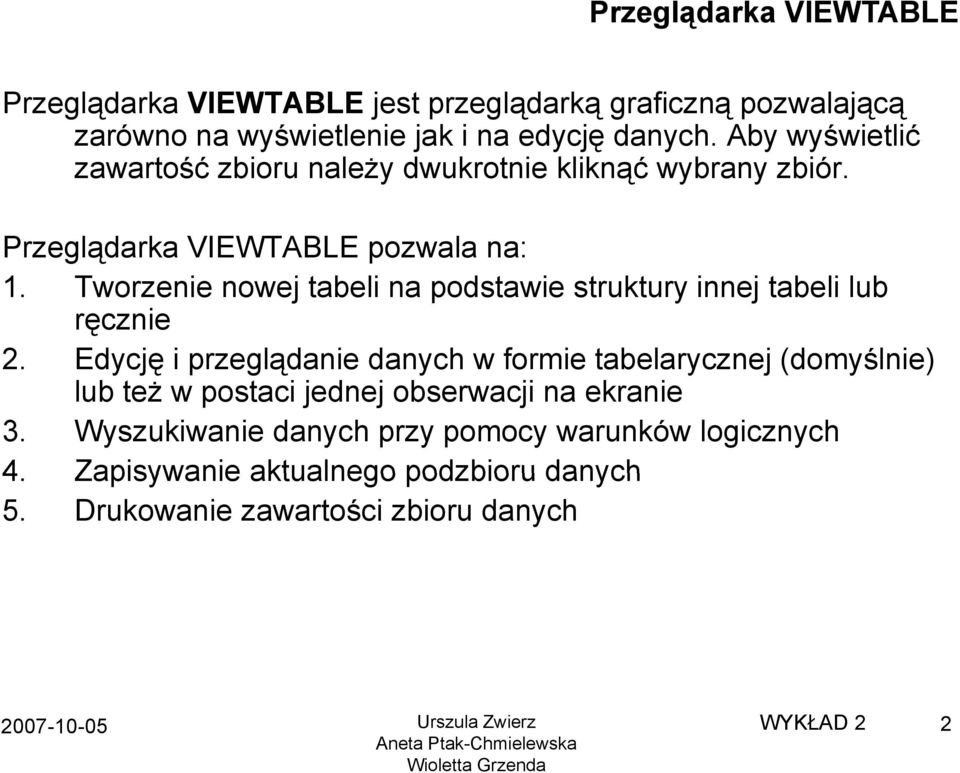 Tworzenie nowej tabeli na podstawie struktury innej tabeli lub ręcznie 2.