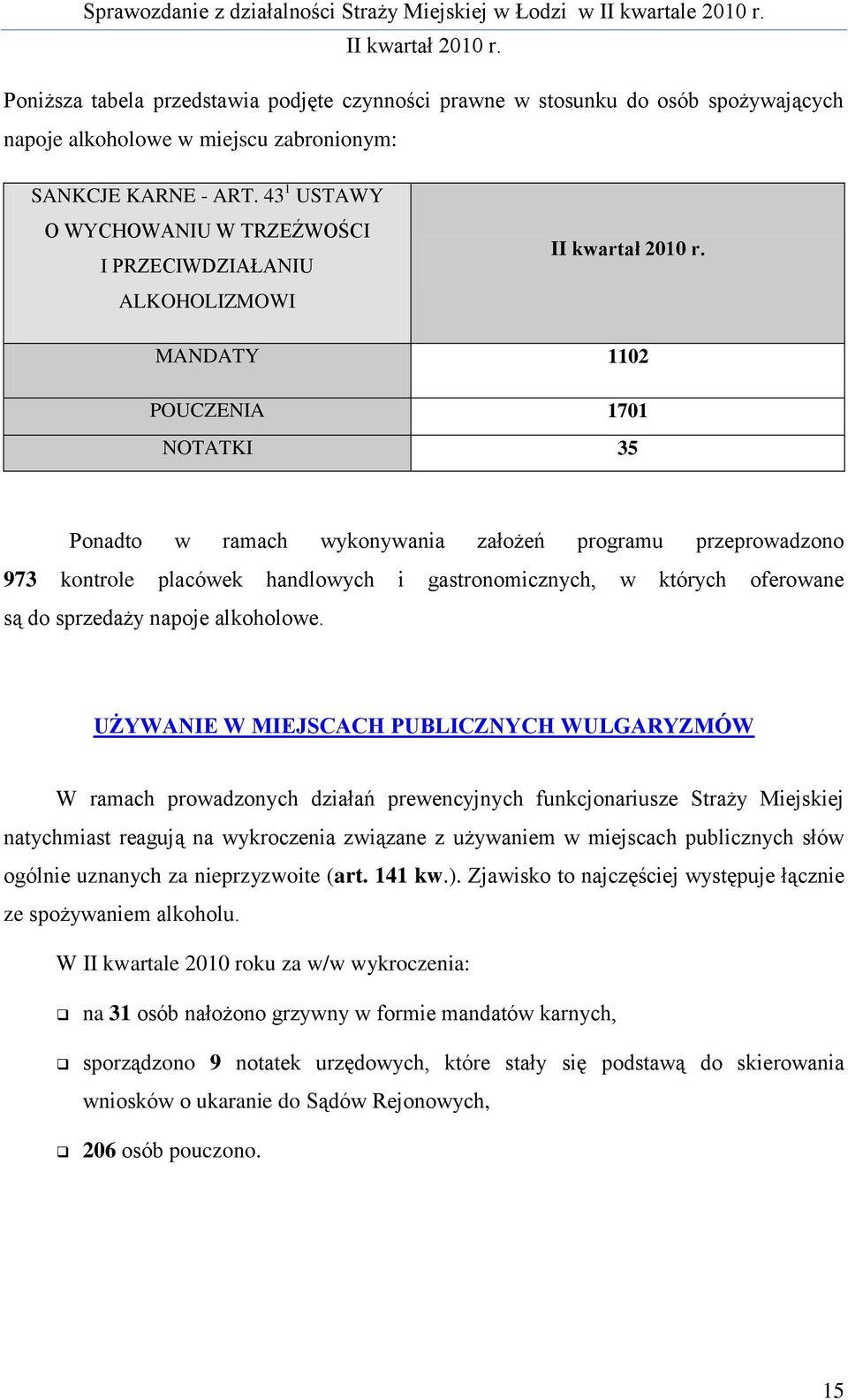 handlowych i gastronomicznych, w których oferowane są do sprzedaży napoje alkoholowe.