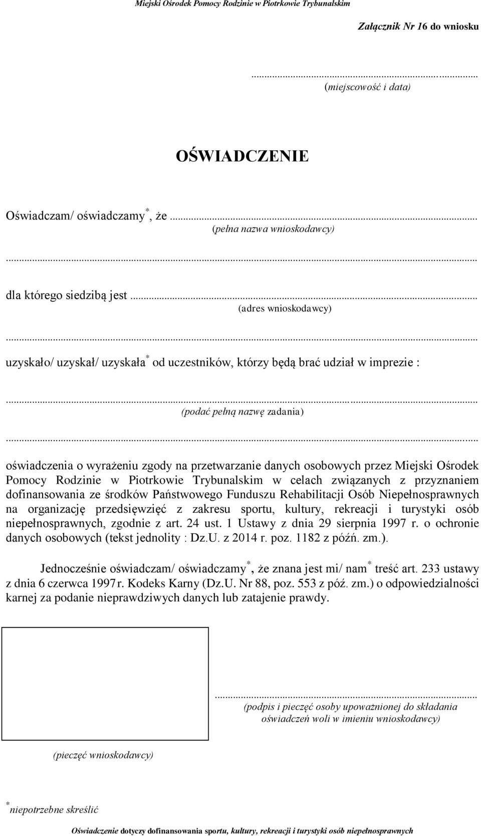 osobowych przez Miejski Ośrodek Pomocy Rodzinie w Piotrkowie Trybunalskim w celach związanych z przyznaniem dofinansowania ze środków Państwowego Funduszu Rehabilitacji Osób