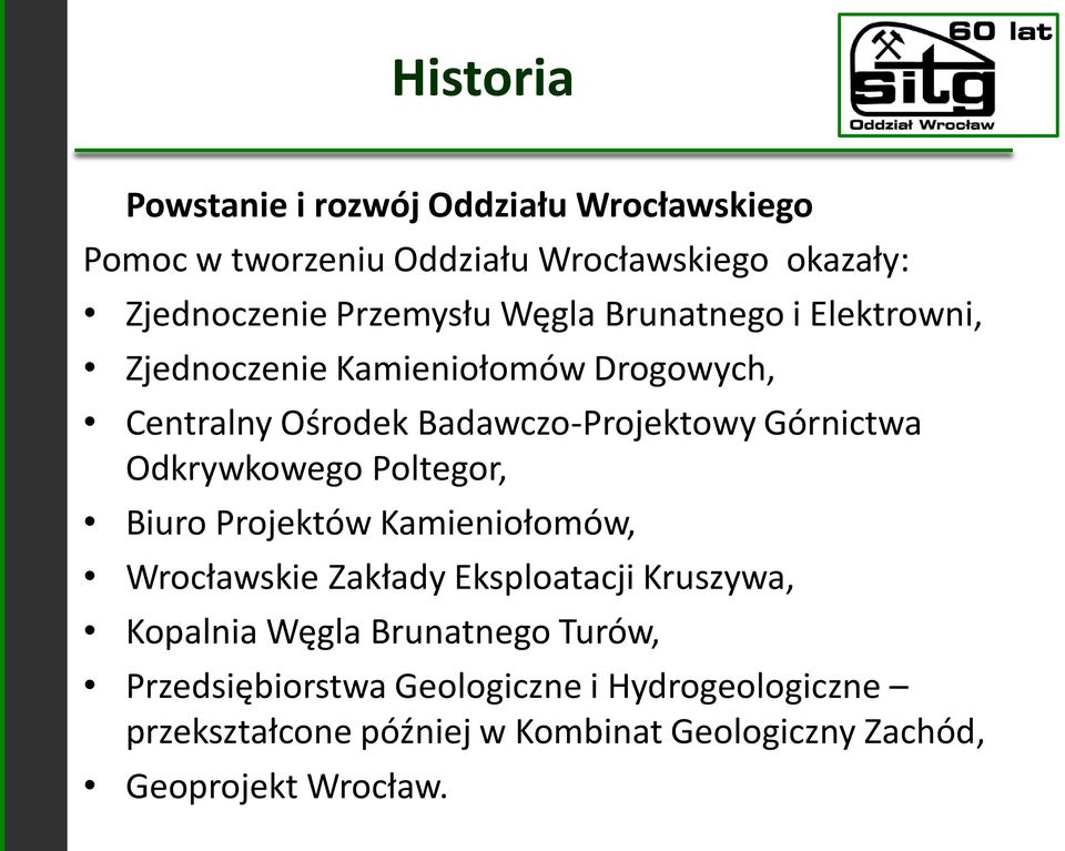 Odkrywkowego Poltegor, Biuro Projektów Kamieniołomów, Wrocławskie Zakłady Eksploatacji Kruszywa, Kopalnia Węgla