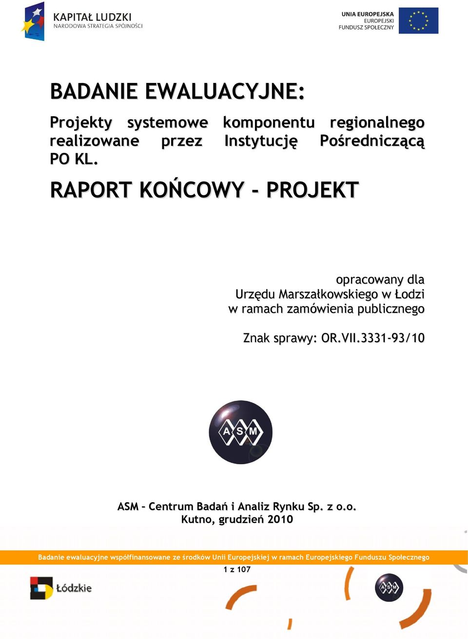 RAPORT KOŃCOWY - PROJEKT opracowany dla Urzędu Marszałkowskiego w Łodzi w ramach