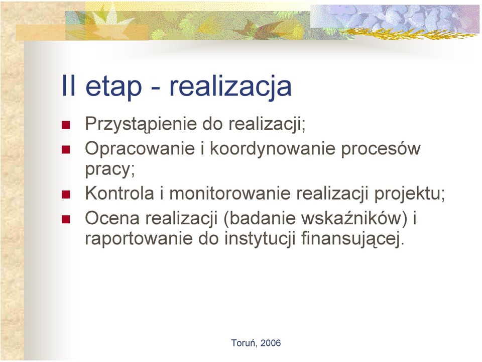 monitorowanie realizacji projektu; Ocena realizacji