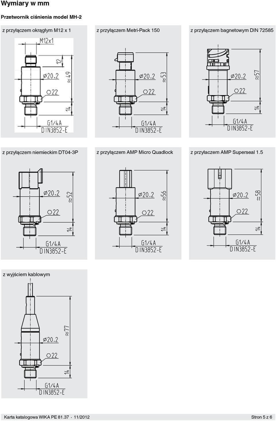 niemieckim DT04-3P z przyłączem AMP Micro Quadlock z przyłaczem AMP