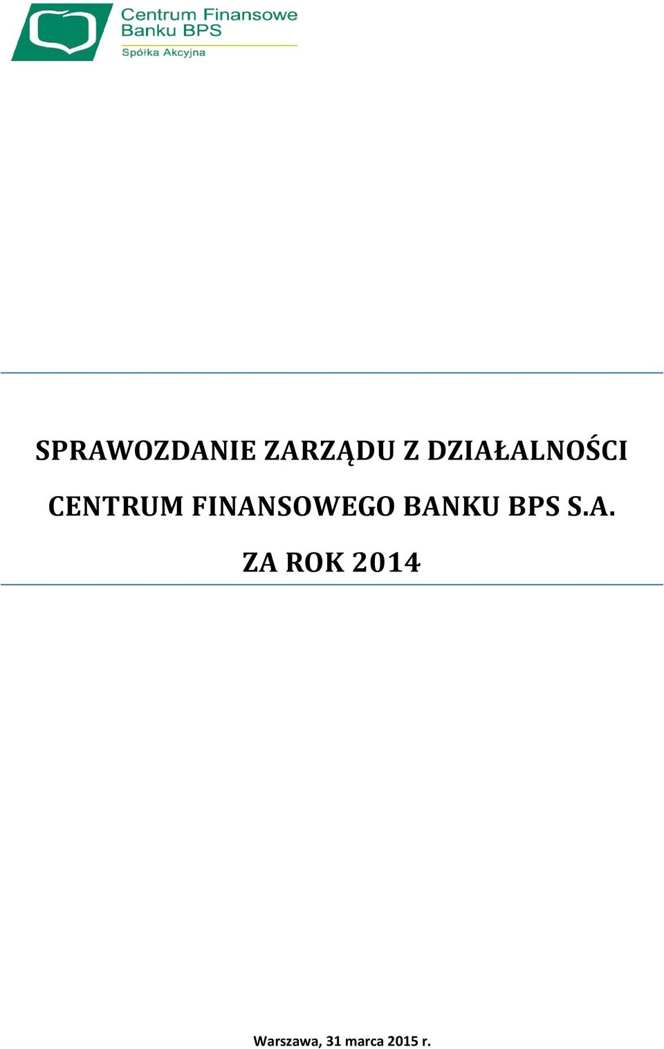 FINANSOWEGO BANKU BPS S.A.