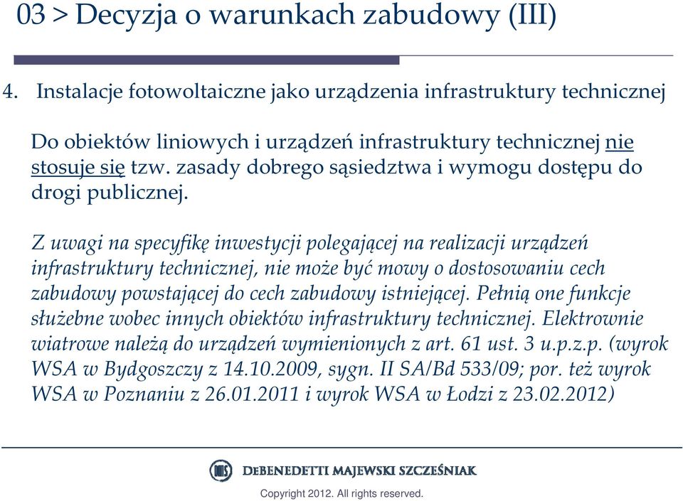 zasady dobrego sąsiedztwa i wymogu dostępu do drogi publicznej.