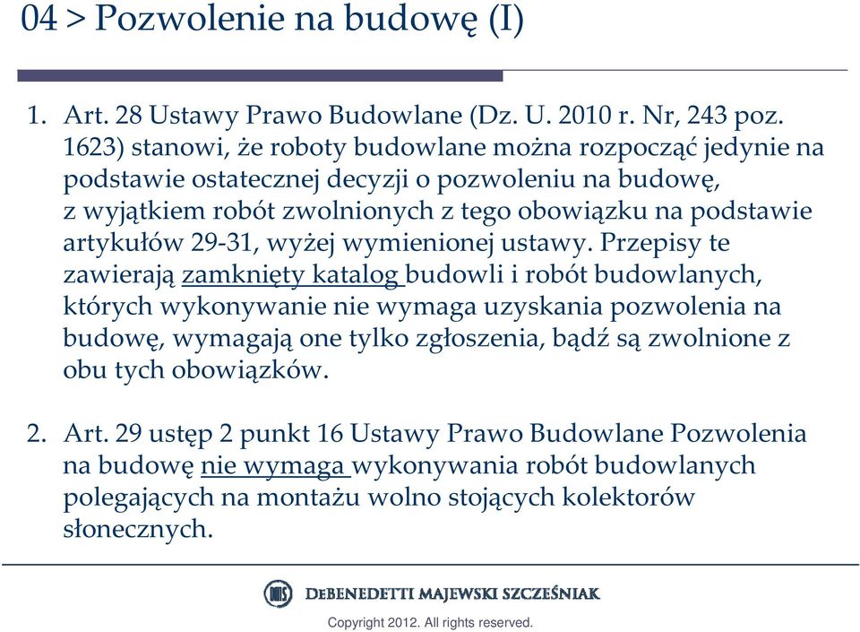 podstawie artykułów 29 31, wyżej wymienionej ustawy.