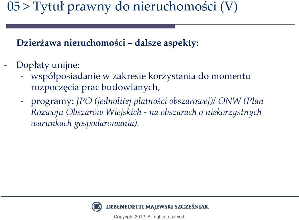 prac budowlanych, programy: JPO (jednolitej płatności obszarowej)/ ONW (Plan