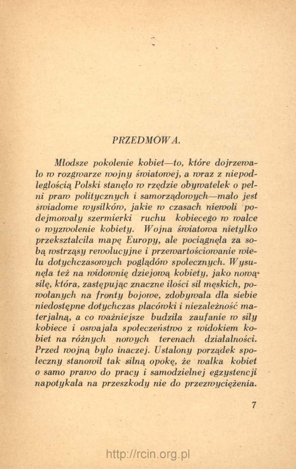 e w ysiłkó w, ja kie w czasach niewoli podejm ow ały szerm ierki ruchu kobiecego w walce o wyzwolenie kobiety.