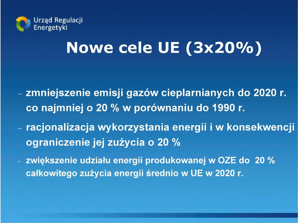 racjonalizacja wykorzystania energii i w konsekwencji ograniczenie jej