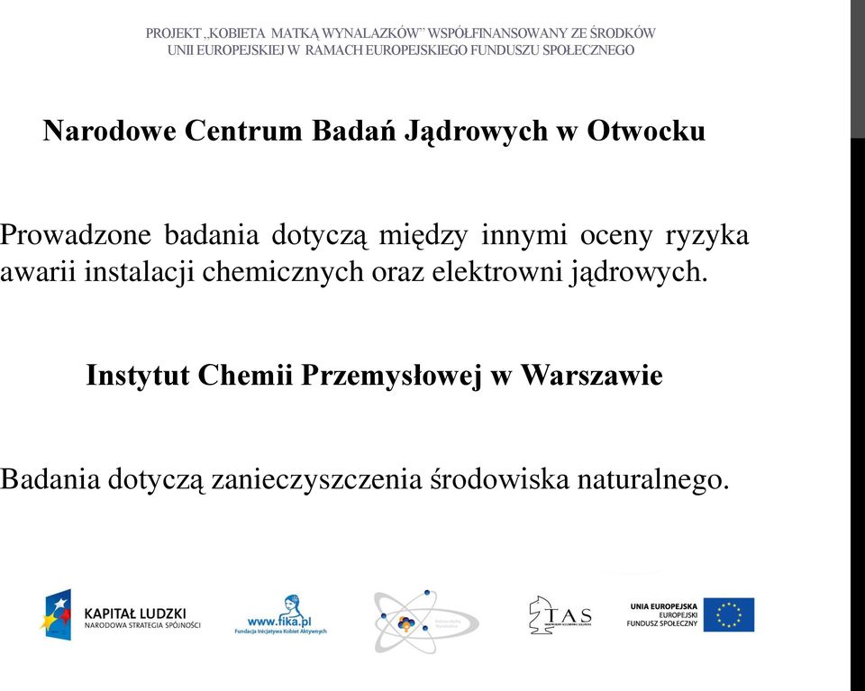 chemicznych oraz elektrowni jądrowych.