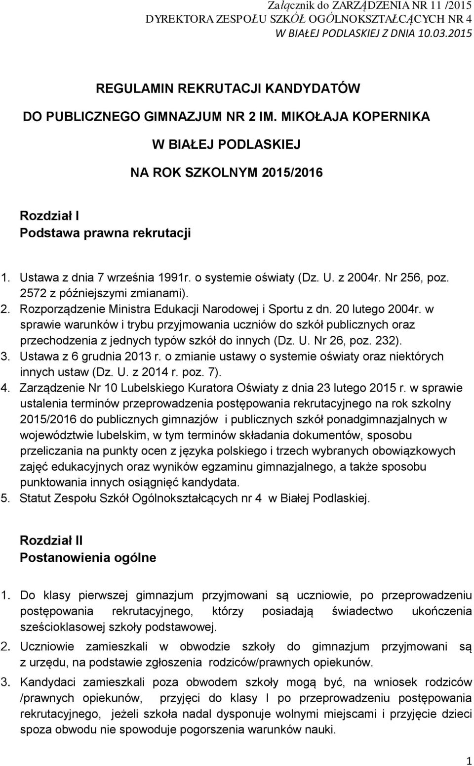 272 z późniejszymi zmianami). 2. Rozporządzenie Ministra Edukacji Narodowej i Sportu z dn. 20 lutego 2004r.