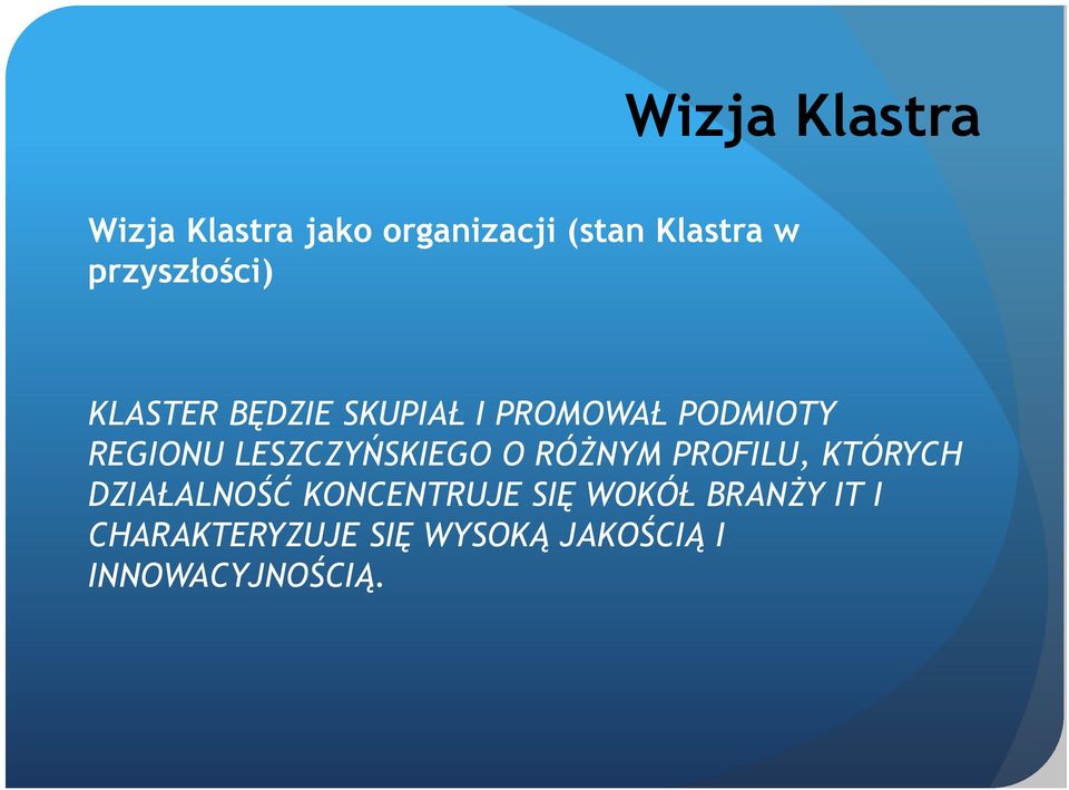 LESZCZYŃSKIEGO O RÓŻNYM PROFILU, KTÓRYCH DZIAŁALNOŚĆ KONCENTRUJE