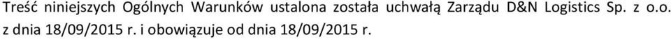 Logistics Sp. z o.o. z dnia 18/09/2015 r.