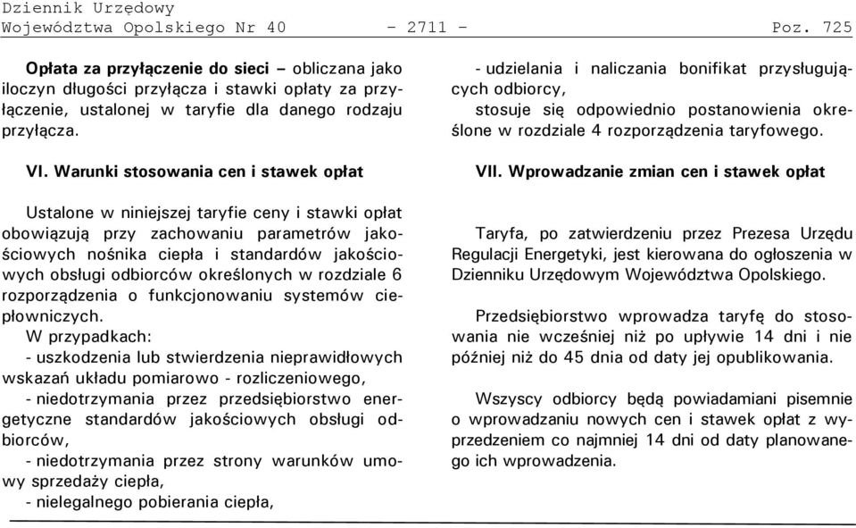 odbiorców określonych w rozdziale 6 rozporządzenia o funkcjonowaniu systemów ciepłowniczych.